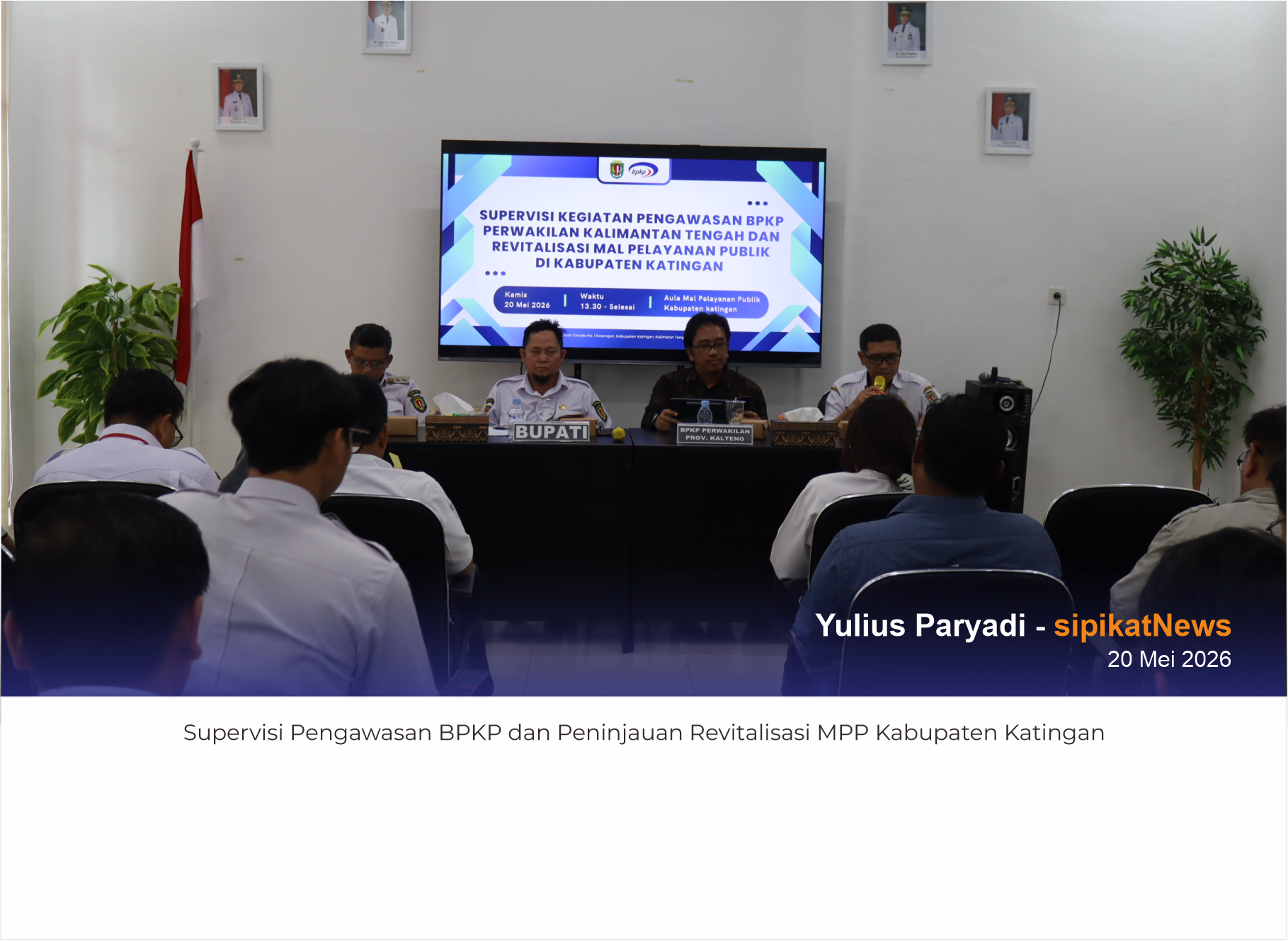 SUPERVISI PENGAWASAN BPKP DAN PENINJAUAN REVITALISASI MPP KABUPATEN KATINGAN